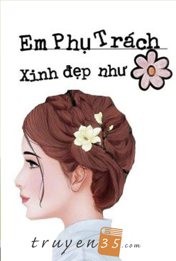 Em Phụ Trách Xinh Đẹp Như Hoa