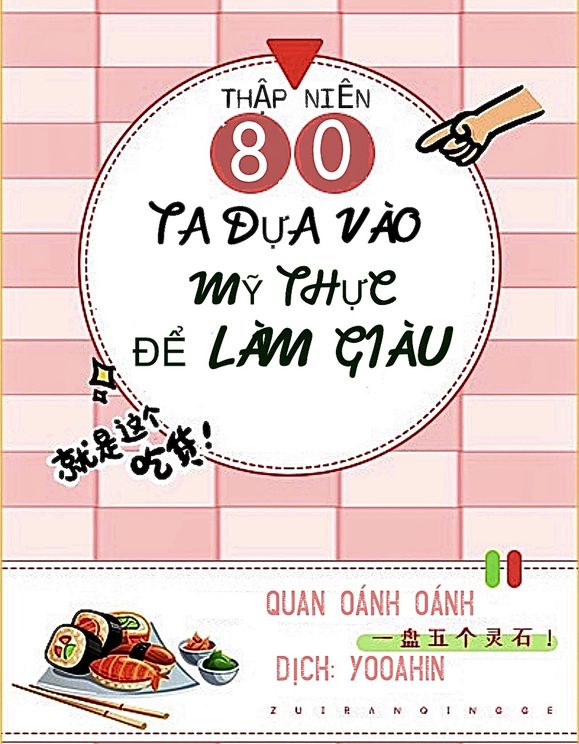 Thập Niên 80 Ta Dựa Vào Mỹ Thực Để Làm Giàu