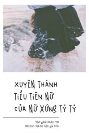 Xuyên Thành Tiểu Tiên Nữ Của Nữ Xứng Tỷ Tỷ