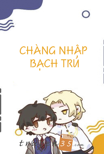 Chàng Nhập Bạch Trú