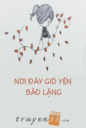 Nơi Đây Gió Yên Bão Lặng