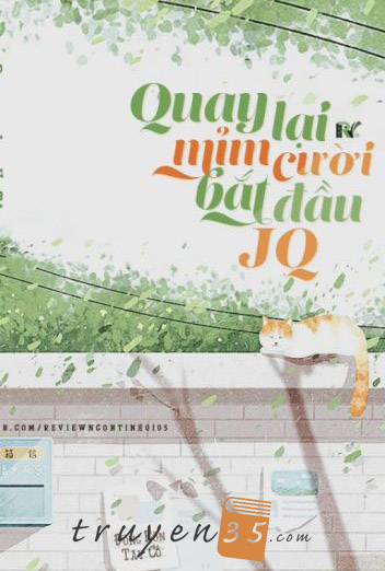 Quay Lại Mỉm Cười, Bắt Đầu JQ