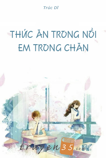 Thức Ăn Trong Nồi, Em Trong Chăn