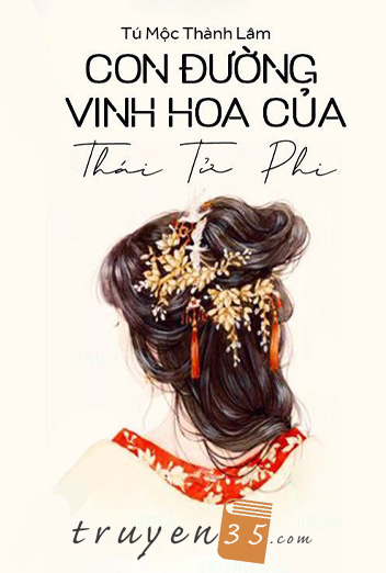 Con Đường Vinh Hoa Của Thái Tử Phi