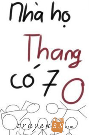 Nhà Họ Thang Có 7 O