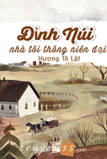 Đỉnh Núi Nhà Tôi Thông Niên Đại