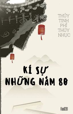 Ký Sự Những Năm 80