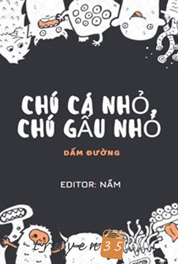 Chú Cá Nhỏ, Chú Gấu Nhỏ