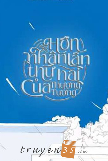 Hôn Nhân Lần Thứ Hai Của Thượng Tướng