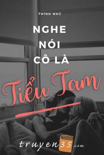 Nghe Nói Ngươi Là Tiểu Tam