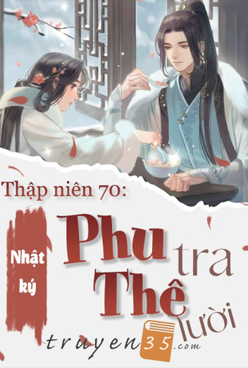 Thập Niên 70: Nhật Ký Phu Tra Thê Lười