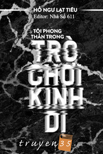 Tôi Phong Thần Trong Trò Chơi Vô Hạn