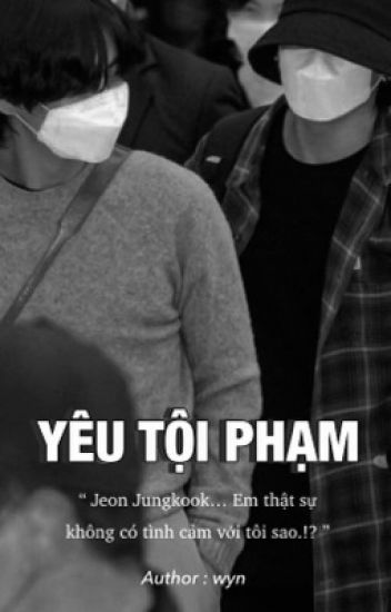 [Fanfic] [Vkook] Yêu Tội Phạm