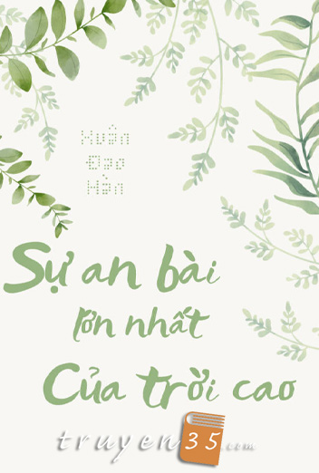 Sự An Bài Lớn Nhất Của Trời Cao