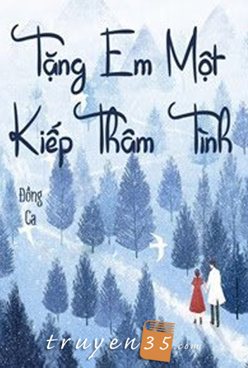 Tặng Anh Một Kiếp Thâm Tình