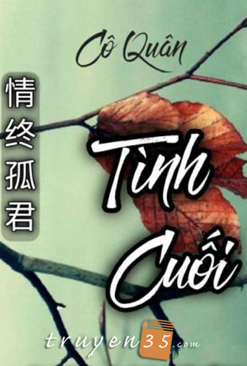 Tình Cuối - Cô Quân