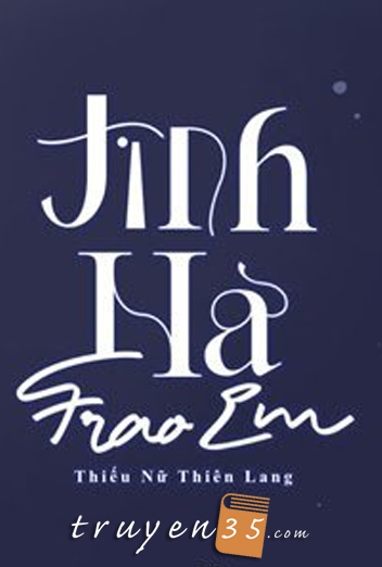 Tinh Hà Trao Em