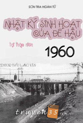 Nhật Ký Sinh Hoạt Của Đế Hậu Tại Thập Niên 60