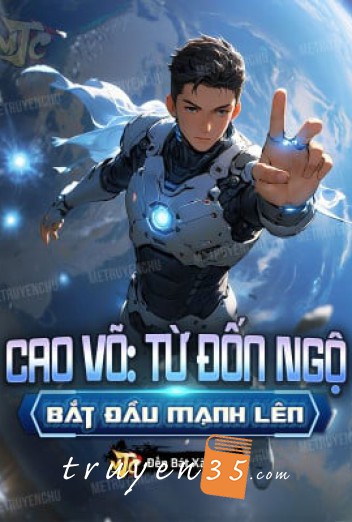 Cao Võ: Từ Đốn Ngộ Bắt Đầu Mạnh Lên