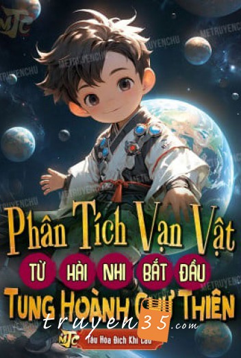 Phân Tích Vạn Vật: Từ Hài Nhi Bắt Đầu Tung Hoành Chư Thiên